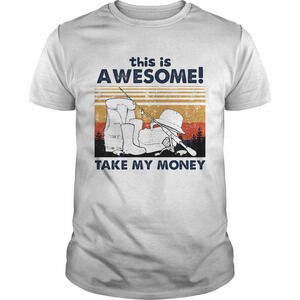 Fishing This Is Awesome Take My Money Retro Shirt